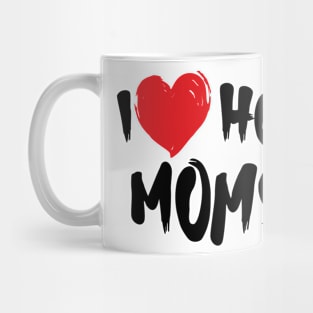 I Love Hot Moms Mug